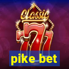 pike bet